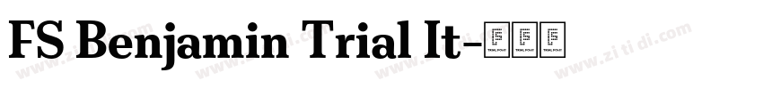 FS Benjamin Trial It字体转换 FS Benjamin Trial It字体转换